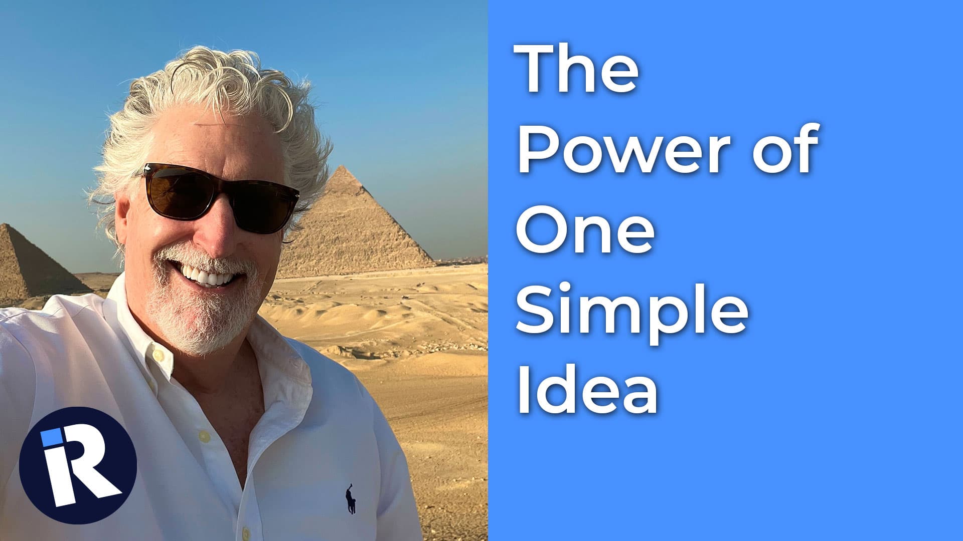 The Power of One Simple Idea