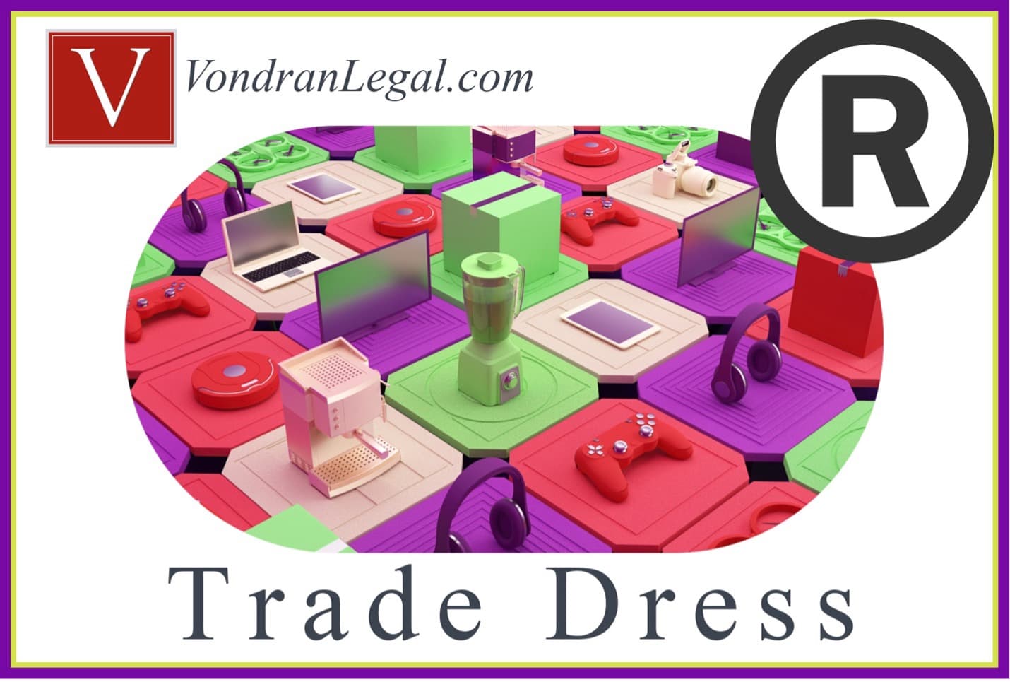 Understanding The Importance Of Trade Dress Protection For Your Distinct And Non-Functional Product Designs And Packaging